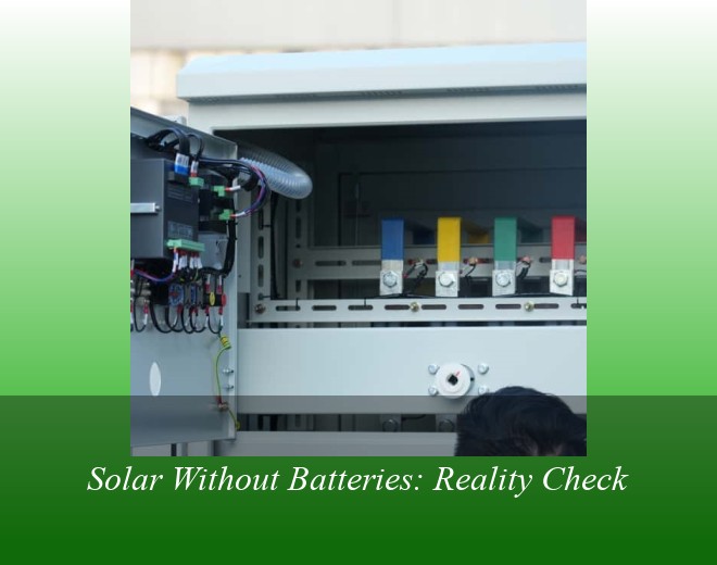Solar Without Batteries: Reality Check